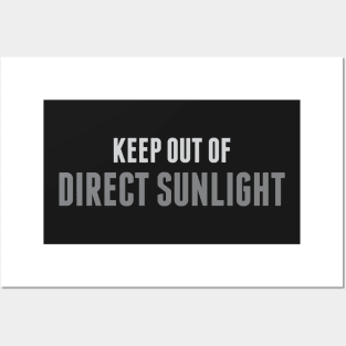 Keep Out Of Direct Sunlight Posters and Art